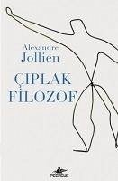 Ciplak Filozof - Jollien, Alexandre