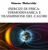 Esercizi di fisica: termodinamica e trasmissione del calore (eBook, ePUB)