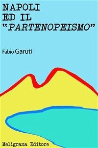 Napoli ed il Partenopeismo (eBook, ePUB) - Garuti, Fabio