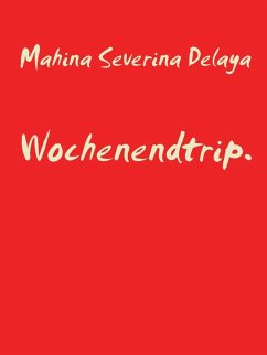 Wochenendtrip. (eBook, ePUB)