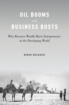 Oil Booms and Business Busts (eBook, ePUB) - Mazaheri, Nimah