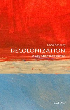 Decolonization: A Very Short Introduction (eBook, ePUB) - Kennedy, Dane