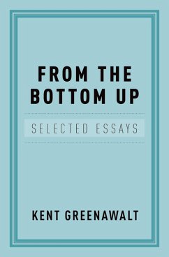From the Bottom Up (eBook, ePUB) - Greenawalt, Kent