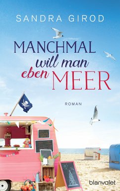 Manchmal will man eben Meer (eBook, ePUB) - Girod, Sandra