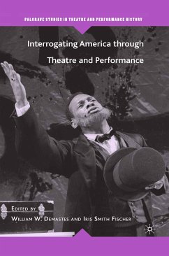 Interrogating America through Theatre and Performance (eBook, PDF) - Loparo, Kenneth A.