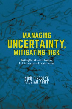 Managing Uncertainty, Mitigating Risk (eBook, PDF) - Firoozye, Nick; Ariff, Fauziah