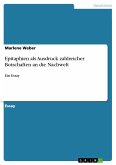 Epitaphien als Ausdruck zahlreicher Botschaften an die Nachwelt (eBook, PDF)