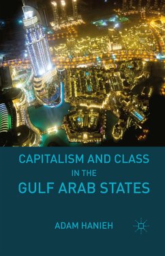 Capitalism and Class in the Gulf Arab States (eBook, PDF) - Hanieh, Adam