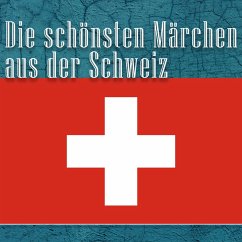 Die schönsten Märchen aus der Schweiz (MP3-Download) - diverse