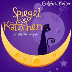 Spiegel, das Kätzchen (MP3-Download) - Keller, Gottfried