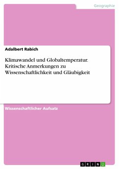 Klimawandel und Globaltemperatur. Kritische Anmerkungen zu Wissenschaftlichkeit und Gläubigkeit (eBook, PDF) - Rabich, Adalbert