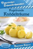 Kugelrunde Knödelträume (eBook, ePUB)