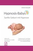 Hypnosis-Babys - Sanfte Geburt mit Hypnose (eBook, ePUB)