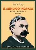 El mendigo ingrato : diario del autor I, 1892-1895