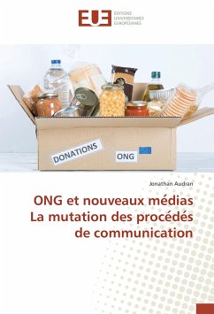 ONG et nouveaux me¿dias La mutation des proce¿de¿s de communication - Audran, Jonathan
