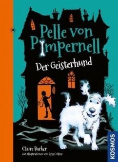 Pelle von Pimpernell - Der Geisterhund - Barker, Claire