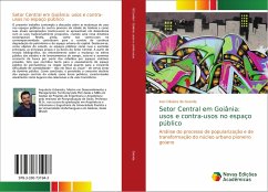 Setor Central em Goiânia: usos e contra-usos no espaço público - Grande, Ivan Oliveira de