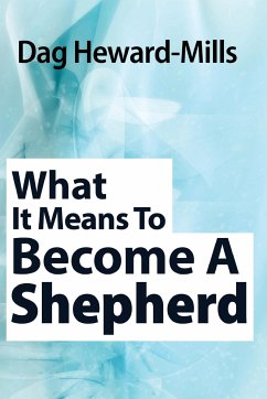 What it means to become a Shepherd - Heward-Mills, Dag