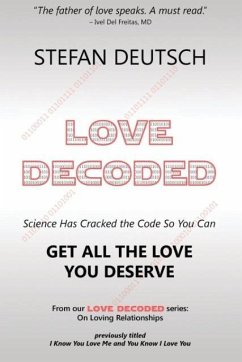 LOVE DECODED - Deutsch, Stefan MD