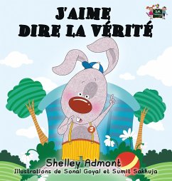 J'aime dire la vérité - Admont, Shelley; Books, Kidkiddos