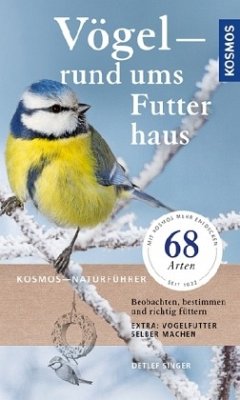 Vögel rund ums Futterhaus - Singer, Detlef