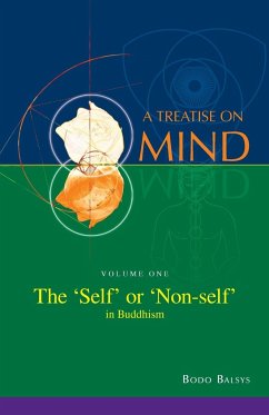 The 'Self' or 'Non-self' in Buddhism (Vol. 1 of a Treatise on Mind) - Balsys, Bodo