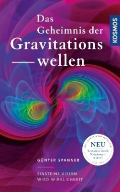 Das Geheimnis der Gravitationswellen - Spanner, Günter