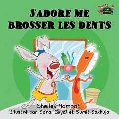 J'adore me brosser les dents - Admont, Shelley; Books, Kidkiddos