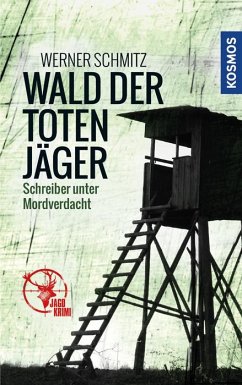 Wald der toten Jäger - Schmitz, Werner