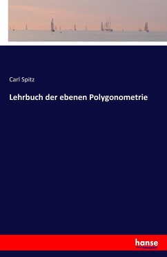 Lehrbuch der ebenen Polygonometrie