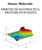 Esercizi di matematica: processi stocastici (eBook, ePUB)