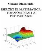 Esercizi di matematica: funzioni reali a più variabili (eBook, ePUB)