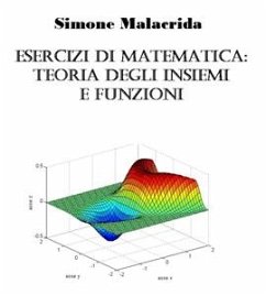 Esercizi di matematica: teoria degli insiemi e funzioni (eBook, ePUB) - Malacrida, Simone