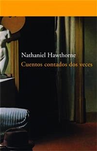 Historias dos veces contadas (eBook, ePUB) - Hawthorne, Nathaniel; Hawthorne, Nathaniel; Hawthorne, Nathaniel