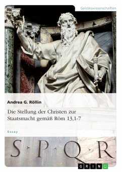 Die Stellung der Christen zur Staatsmacht gemäß Röm 13,1-7 (eBook, PDF) - Röllin, Andrea G.