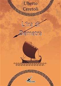 L'ira di Demetra (eBook, ePUB) - Ceretoli, Uberto