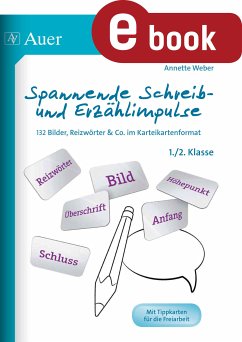 Spannende Schreib- und Erzählimpulse 1+2 (eBook, PDF) - Weber, Annette
