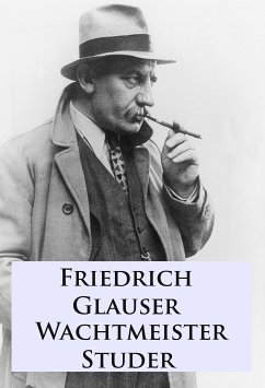 Wachtmeister Studer (eBook, ePUB) - Glauser, Friedrich