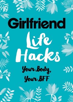 Cover Life Hacks: Your Body, Your BFF (eBook, ePUB)
