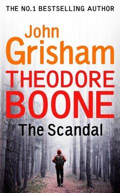 Theodore Boone: The Scandal (eBook, ePUB) - Grisham, John