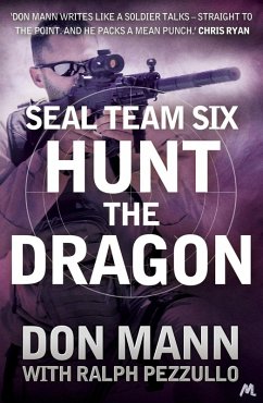 SEAL Team Six Book 6: Hunt the Dragon (eBook, ePUB) - Pezzullo, Ralph; Mann, Don