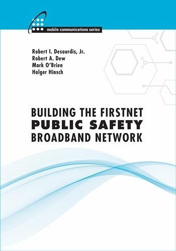 Building the FirstNet Public Safety Broadband Network (eBook, PDF)