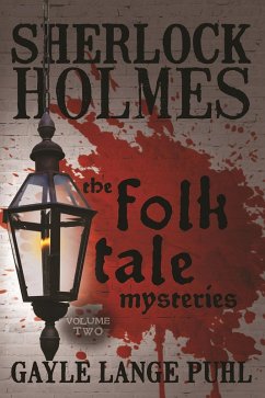 Sherlock Holmes and the Folk Tale Mysteries - Volume 2 (eBook, PDF) - Puhl, Gayle Lange