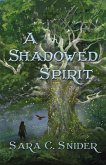 Shadowed Spirit (eBook, ePUB)