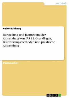 Darstellung und Beurteilung der Anwendung von IAS 11. Grundlagen, Bilanzierungsmethoden und praktische Anwendung (eBook, PDF)