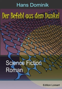 Der Befehl aus dem Dunkel (eBook, ePUB) - Dominik, Hans