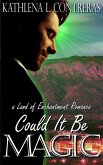 Could It Be Magic - A Land of Enchantment Romance (The Land of Enchantment, #5) (eBook, ePUB)