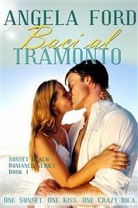 Baci Al Tramonto (eBook, ePUB) - Ford, Angela