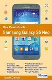Das Praxisbuch Samsung Galaxy S5 Neo - Handbuch für Einsteiger (eBook, PDF)