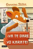 Geronimo Stilton 37. ¡Ya te daré yo karate!